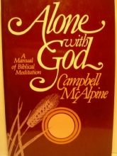 Cover art for Alone With God: A Manual of Biblical Meditation