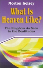Cover art for What Is Heaven Like?: The Kingdom As Seen in the Beatitudes (Today's Issues)
