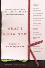 Cover art for What I Know Now: Letters to My Younger Self