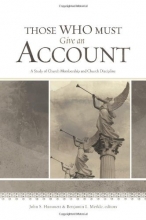 Cover art for Those Who Must Give an Account: A Study of Church Membership and Church Discipline