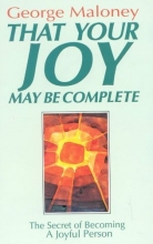 Cover art for That Your Joy May Be Complete: Secret to Becoming a Joyful Person
