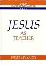 Cover art for Jesus as Teacher (Understanding Jesus Today)