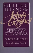 Cover art for Getting to Know John's Gospel: A Fresh Look at Its Main Ideas