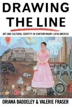 Cover art for Drawing the Line: Art and Cultural Identity in Contemporary Latin America (Critical Studies in Latin American and Iberian Culture)