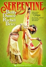 Cover art for Serpentine: Bellydance with Rachel Brice : Complete belly dancing instructional program, Belly dancing classes with yoga, How-to in Rachel's tribal style belly dance, including full choreographies