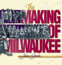 Cover art for The Making of Milwaukee