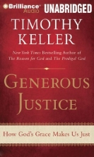 Cover art for Generous Justice: How God's Grace Makes Us Just
