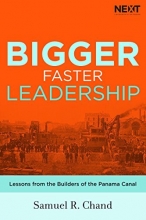 Cover art for Bigger, Faster Leadership: Lessons from the Builders of the Panama Canal