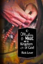 Cover art for Muslims, Magic and the Kingdom of God: Church Planting Among Folk Muslims