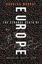 Cover art for The Strange Death of Europe: Immigration, Identity, Islam