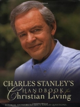 Cover art for Charles Stanley's Handbook for Christian Living: Biblical Answers to Life's Tough Questions