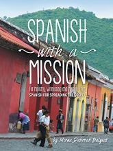 Cover art for Spanish with a Mission: For Ministry, Witnessing, and Mission Trips Spanish for Spreading the Gospel