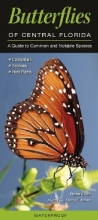 Cover art for Butterflies of Central Florida: A Guide to Common & Notable Species