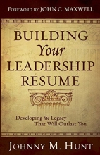 Cover art for Building Your Leadership Resume: Developing the Legacy that Will Outlast You