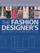 Cover art for The Fashion Designer's Directory of Shape and Style: Over 500 Mix-and-Match Elements for Creative Clothing Design