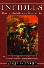 Cover art for Infidels: A History of the Conflict Between Christendom and Islam