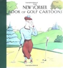 Cover art for The New Yorker Book of Golf Cartoons (New Yorker Book of Cartoons)