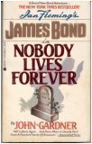 Cover art for Nobody Lives Forever (John Gardner's Bond #5)