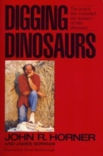 Cover art for Digging Dinosaurs, The Search That Unraveled the Mystery of Baby Dinosaurs