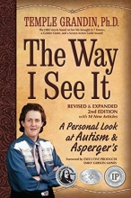 Cover art for The Way I See It, Revised and Expanded 2nd Edition: A Personal Look at Autism and Asperger's