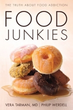 Cover art for Food Junkies: The Truth About Food Addiction