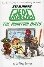 Cover art for The Phantom Bully Star Wars: Jedi Academy #3