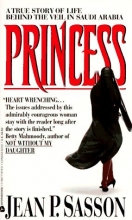 Cover art for Princess: A True Story of Life Behind the Veil in Saudi Arabia