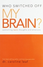Cover art for Who Switched Off My Brain? Controlling Toxic Thoughts and Emotions
