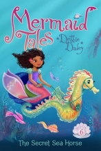 Cover art for The Secret Sea Horse (Mermaid Tales)