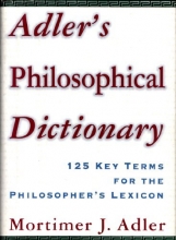 Cover art for Adler's Philosophical Dictionary: 125 Key Terms for the Philosopher's Lexicon