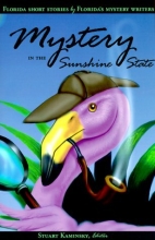 Cover art for Mystery in the Sunshine State: Florida Short Stories by Florida's Mystery Writers