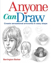 Cover art for Anyone Can Draw: Create Sensational Artworks in Easy Steps