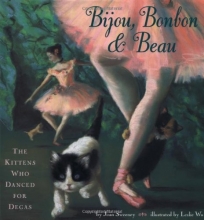 Cover art for Bijou, Bonbon and Beau: The Kittens Who Danced for Degas