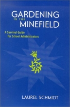 Cover art for Gardening in the Minefield: A Survival Guide for School Administrators