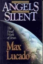 Cover art for And the Angels Were Silent: The Final Week of Jesus(Chronicles of the Cross)
