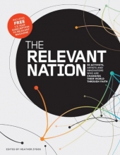 Cover art for The Relevant Nation: 50 Activist, Artists And Innovators Who Are Changing Their World Through Faith