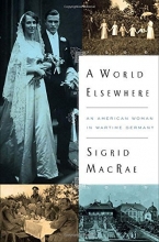 Cover art for A World Elsewhere: An American Woman in Wartime Germany