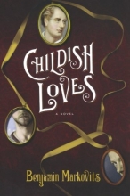 Cover art for Childish Loves: A Novel