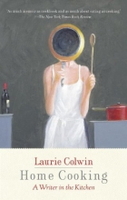 Cover art for Home Cooking: A Writer in the Kitchen (Vintage Contemporaries)