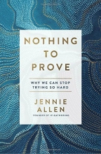 Cover art for Nothing to Prove: Why We Can Stop Trying So Hard