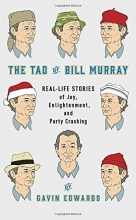 Cover art for The Tao of Bill Murray: Real-Life Stories of Joy, Enlightenment, and Party Crashing