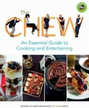 Cover art for The Chew: An Essential Guide to Cooking and Entertaining: Recipes, Wit, and Wisdom from The Chew Hosts (ABC)