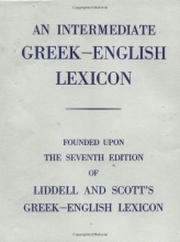 Cover art for An Intermediate Greek-English Lexicon: Founded upon the Seventh Edition of Liddell and Scott's Greek-English Lexicon