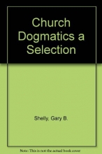 Cover art for Church Dogmatics a Selection