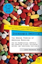 Cover art for Overdosed America: The Broken Promise of American Medicine