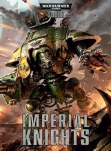 Cover art for Codex: Imperial Knights (2015) Warhammer 40k HC