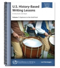 Cover art for U.S. History-Based Writing Lessons, Vol. 1: Explorers-Gold Rush [Teacher's Manual only]
