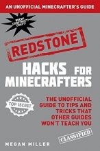Cover art for Hacks for Minecrafters: Redstone: The Unofficial Guide to Tips and Tricks That Other Guides Won't Teach You
