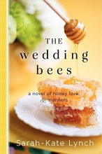 Cover art for The Wedding Bees: A Novel of Honey, Love, and Manners