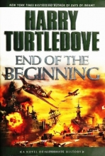 Cover art for End of the Beginning: A Novel of Alternate History